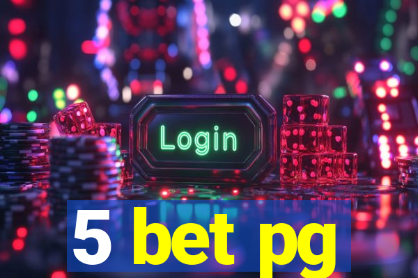 5 bet pg